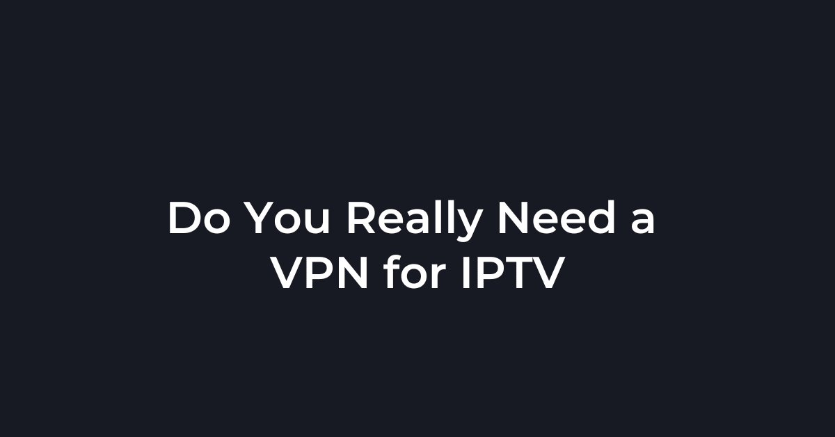 VPN for IPTV